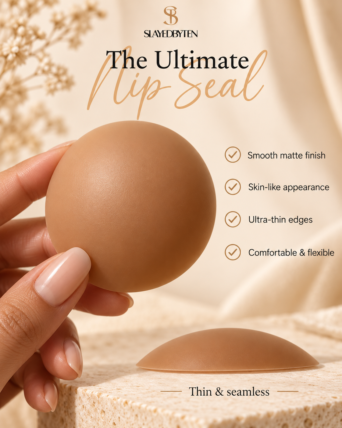 A hand holds a smooth matte nude-brown silicone nipple against a warm beige background with text reading 'The Ultimate Nip Seal' and feature checkmarks. A second dome-shaped silicone piece rests below on a textured surface.